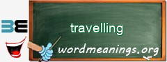 WordMeaning blackboard for travelling